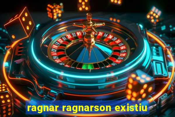 ragnar ragnarson existiu